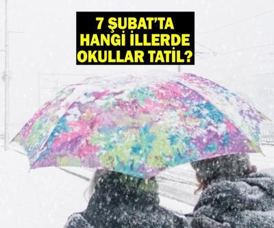 BUGÜN OKULLAR TATİL Mİ 7 Şubat kar tatili olan iller Bugün hangi illerde okullar tatil edildi SON DAKİKA KAR TATİLİ HABERLERİ