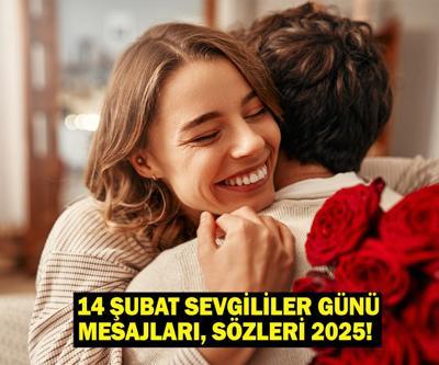 14 ŞUBAT SEVGİLİLER GÜNÜ MESAJLARI 2025 Resimli, anlamlı, özel, romantik Sevgililer Günü ile ilgili sözler