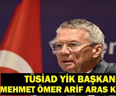 TÜSİAD YİK Başkanı Mehmet Ömer Arif Aras Kimdir Ömer Arif Aras Nereli, Kaç Yaşında TÜSİAD YİK Başkanı Biyografisi
