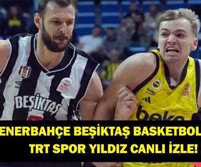 TRT SPOR YILDIZ CANLI İZLE FENERBAHÇE BEŞİKTAŞ Fenerbahçe Beşiktaş Basketbol Maçı TRT Yıldız Canlı İzle