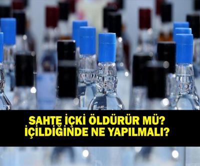 SAHTE İÇKİ KABUSU: Sahte içki nasıl anlaşılır Sahte içki öldürür mü, içildiğinde ne yapmak gerek