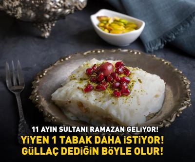 11 AYIN SULTANI RAMAZAN GELİYOR Yiyen 1 tabak daha istiyor İşte iftar sofralarının vazgeçilmezi güllaç tarifi ve püf noktaları