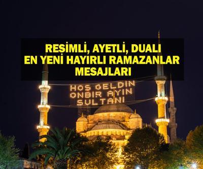 EN YENİ HAYIRLI RAMAZANLAR MESAJLARI 2025 Hoş geldin Ramazan temalı, uzun, kısa, resimli Ramazan mesajları ve sözleri