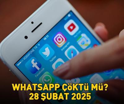 SON DAKİKA: WHATSAPP ÇÖKTÜ MÜ 28 Şubat 2025 WhatsApp mesajlar neden gitmiyor, erişim sorunu düzeldi mi