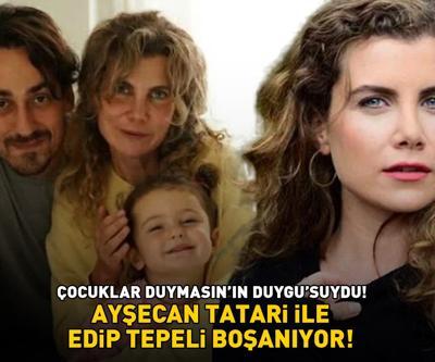 Çocuklar Duymasının Duygusuydu Ayşecan Tatari ile Edip Tepeli boşanıyor