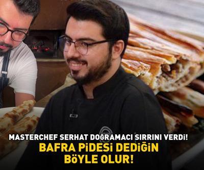 MASTERCHEF ŞAMPİYONU SERHAT DOĞRAMACI SIRRINI VERDİ İftar ve sahur için ideal Bafra pidesi dediğin böyle olur