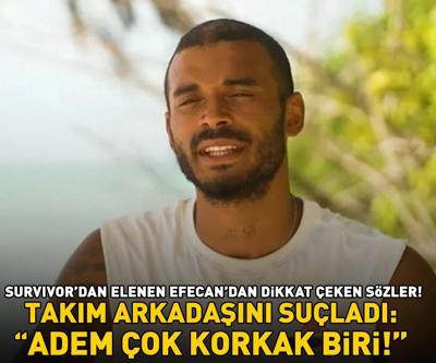 Survivordan elenen Efecan takım arkadaşını suçladı: Adem çok korkak biri