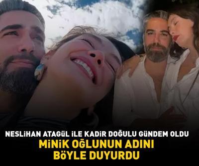 Neslihan Atagül ile Kadir Doğulu gündem oldu Minik oğlunun adını böyle duyurdu
