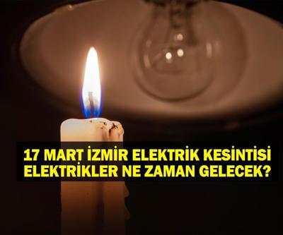 SON DAKİKA İZMİR ELEKTRİK KESİNTİSİ: 17 Mart Pazartesi İzmir’de 17 İlçede Elektrik Kesintisi Yaşanıyor Elektrikler Ne Zaman Gelecek, Kesinti Ne Zaman Bitecek