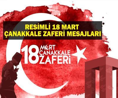 18 MART ÇANAKKALE ZAFERİ MESAJLARI: Resimli, Anlamlı, Dualı ve Duygusal 18 Mart Mesajları ve Fotoğrafları 18 Mart Çanakkale Zaferimiz Kutlu Olsun