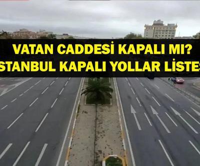 VATAN CADDESİ KAPALI MI 23 Mart 2025 İstanbul Vatan Caddesi Neden Kapalı, Ne Zaman Açılacak İstanbul Kapalı Yollar Listesi