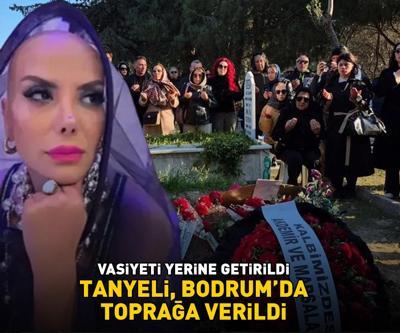 Vasiyeti yerine getirildi TANYELİ, BODRUMDA DEFNEDİLDİ