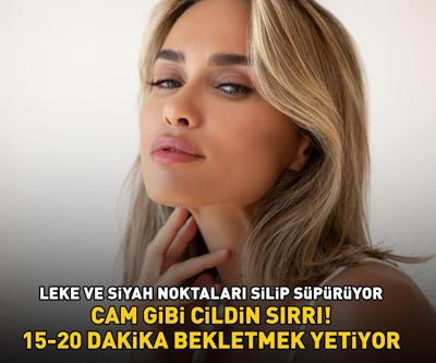 CAM GİBİ CİLDİN SIRRI 15-20 dakika bekletmek yetiyor: Leke ve siyah noktaları silip süpürüyor