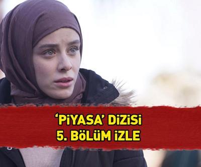 PİYASA 5. BÖLÜM İZLE TEK PARÇA Piyasa son bölüm full izle