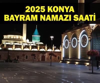 KONYA Bayram Namazı Saati 2025 - Konyada Ramazan Bayramı namazı saat kaçta, ne zaman kılınacak Diyanet bayram namazı vakti