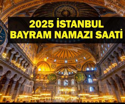 İSTANBUL BAYRAM NAMAZI SAATİ 2025 - İstanbulda Ramazan Bayramı namazı saat kaçta, ne zaman kılınacak Diyanet bayram namazı vakti