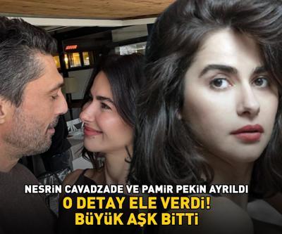 SANDIK KOKUSUNDA BAŞLAYAN AŞK BİTTİ Nesrin Cavadzade ile Pamir Pekin ayrıldı O detay ele verdi