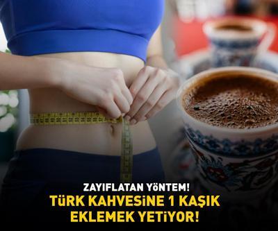 ZAYIFLATAN YÖNTEM Metabolizmayı hızlandırıyor, karnı dümdüz yapıyor Türk kahvesine 1 kaşık eklemek yetiyor