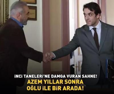 İNCİ TANELERİNE DAMGA VURAN SAHNE Azem, yıllar sonra oğlu Ferda ile bir arada