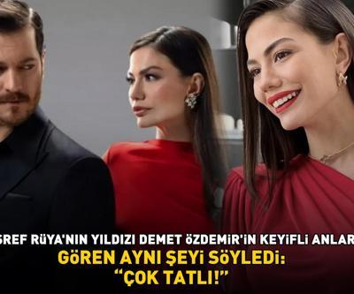 Eşref Rüyanın Nisanı Demet Özdemirin keyifli anları Gören aynı şeyi söyledi: ÇOK TATLI