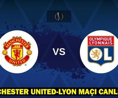 MANCHESTER UNITED-LYON MAÇI CANLI İZLE: Manchester United-Lyon maçı saat kaçta, hangi kanalda, şifresiz mi