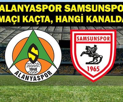 Alanyaspor Samsunspor maçı hangi kanalda Alanyaspor Samsunspor maçı saat kaçta Alanyaspor Samsunspor ilk 11
