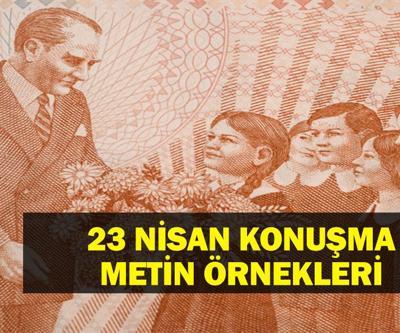 23 NİSAN KONUŞMA METİNLERİ 23 Nisan Günün Anlam ve Önemini Belirten Konuşma Metinleri Öğrenciler, Müdürler, Yöneticiler...
