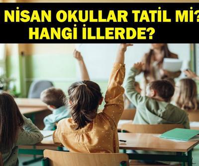 25 NİSAN OKULLAR TATİL Mİ Yarın İstanbulda Okullar Tatil Mi Yarın Üniversiteler Tatil Mi 25 Nisan Hangi İllerde Okullar Tatil