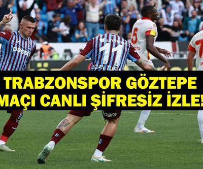 TRABZONSPOR GÖZTEPE MAÇI CANLI İZLE Trabzonspor Göztepe Canlı İzle İşte Türkiye Kupası Trabzonspor Göztepe İlk 11