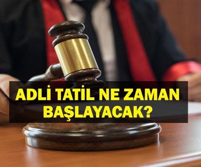 ADLİ TATİL NE ZAMAN Adli Tatil Ne Zaman Başlıyor 2025 Adli Tatil Tarihleri