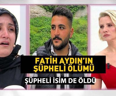 SON YOLCULUĞUNA UĞURLANDI Fatih Aydına ne oldu, neden nasıl öldü Esra Erol Fatih Aydın bulundu mu Şüpheli de ölü bulundu