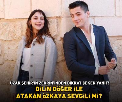 Dilin Döğer ile Atakan Özkaya sevgili mi Uzak Şehirin Zerrini o soruya bakın ne yanıt verdi
