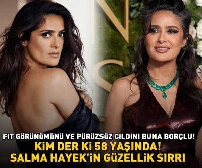 Kim der ki 58 yaşında Salma Hayekin güzellik sırrı Fit görünümünü ve pürüzsüz cildini buna borçlu