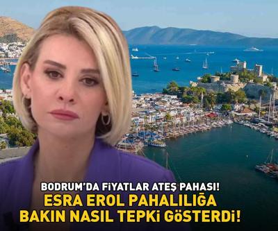 BODRUMDA FİYATLAR ATEŞ PAHASI Esra Erol pahalılığa bakın nasıl tepki gösterdi