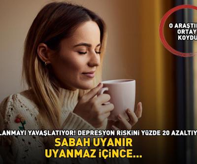 YAŞLANMAYI YAVAŞLATIYOR Sabahları tüketen yaşadı Depresyon riskini yüzde 20 azaltıyor, ömrü uzatıyor