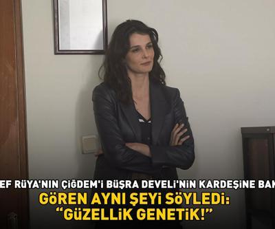 Eşref Rüya’nın Çiğdem’i Büşra Develi’nin kardeşine bakın Sosyal medyayı salladı: GÜZELLİK GENETİK