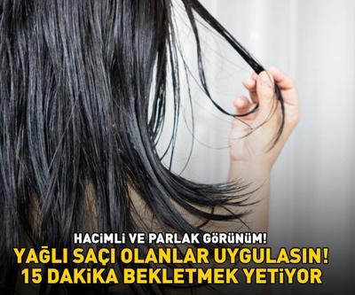 YAĞLI SAÇ SORUNU İÇİN ETKİLİ YÖNTEM Hacimli ve parlak görünüm 15 dakika bekletmek yetiyor