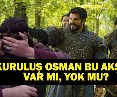 Kuruluş Osman bu akşam var mı, yok mu Kuruluş Osman yeni bölüm ne zaman 14 Mayıs ATV yayın akışı