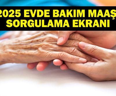 EVDE BAKIM MAAŞI SON DURUM: Evde Bakım Maaşı Yattı Mı, Ne Zaman Yatacak 2025 Evde Bakım Maaşı Ne Kadar