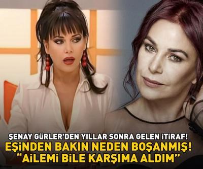 AVRUPA YAKASININ FATOŞU ŞENAY GÜRLERDEN BOMBA İTİRAF Eşinden bakın neden boşanmış