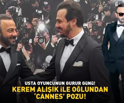 USTA OYUNCUNUN GURUR GÜNÜ Kerem Alışık ile oğlundan Cannes pozu