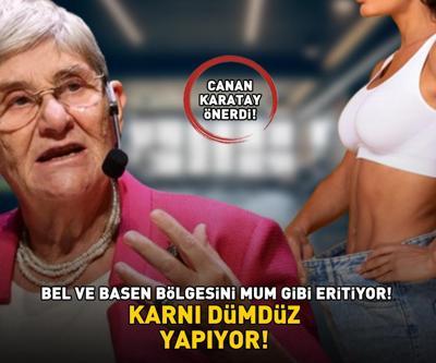 PROF. DR. CANAN KARATAY ÖNERDİ Bel ve basen bölgesindeki yağları cayır cayır yakıyor, karnı dümdüz yapıyor