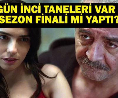 İNCİ TANELERİ YOK MU İnci Taneleri Sezon Finali Mi Yaptı İnci Taneleri Yeni Sezon Ne Zaman Başlayacak 22 Mayıs Kanal D Yayın Akışı