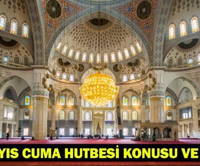 23 MAYIS 2025 CUMA HUTBESİ KONUSU VE METNİ: Bu hafta Cuma hutbesi konusu ne