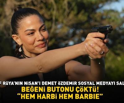 Eşref Rüyanın Nisanı Demet Özdemir sosyal medyayı salladı Beğeni butonu çöktü HEM HARBİ HEM BARBIE