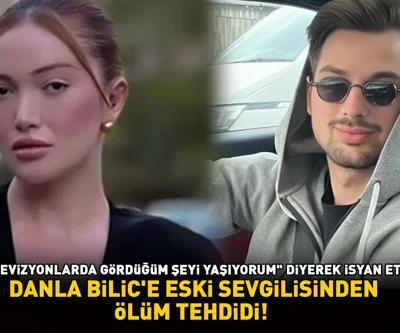 DANLA BİLİCE ESKİ SEVGİLİSİ BERK ÇETİNDEN ÖLÜM TEHDİDİ Televizyonlarda izlediğim şeyi yaşıyorum dedi, böyle isyan etti