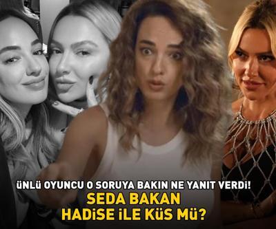 SEDA BAKAN, HADİSE İLE KÜS MÜ Adile filminde Müjde Arı canlandıran ünlü oyuncu, o soruya bakın ne yanıt verdi