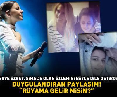 Kanserle olan 4 yıllık mücadelesini kaybetmişti Merve Özbey, Şimale olan özlemini böyle dile getirdi: RÜYAMA GELİR MİSİN