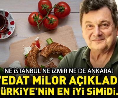 Vedat Milor açıkladı Ne İstanbul ne İzmir ne de Ankara Türkiyenin en iyi simidi...