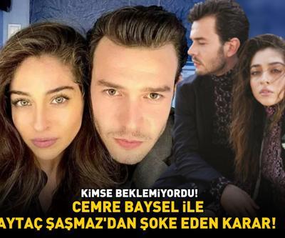 Cemre Baysel ile Aytaç Şaşmaz ayrıldı mı ÜNLÜ ÇİFTTEN ŞOKE EDEN KARAR